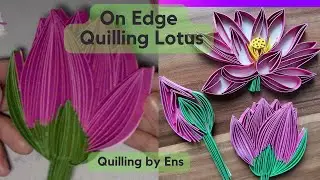 On Edge quilling Lotus Flower #quilling #diy #quillingart #diycrafts #quillingflowers #filigrana