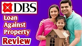 DBS Bank Loan Against Property Review | DBS Bank Loan Against Property Apply Kaise Kare Full Process