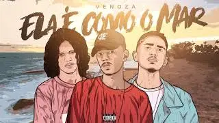VENOZA - ELA &Eacute; COMO O MAR