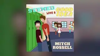 Seemed Like a Good Idea - Mitch Rossell (Official Audio)