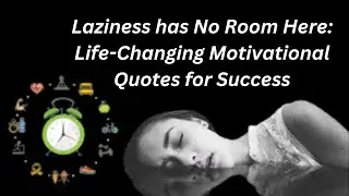 Success is not for the lazy [ Motivational quotes ] life changing qoutes