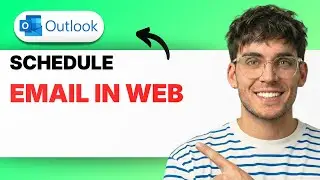 How to Schedule Email in Outlook Web [2026 Full Guide]