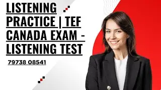 TEF Canada | Compréhension Orale |  Listening Practice |  TEF Canada Exam | TEF Listening Test