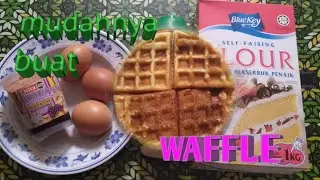WAFFLE SIMPLE DAN SEDAP RESEPINYA semudah ABC #wafflesedap