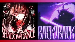 SHADOW DANCE x BACK2BACK - Mashup