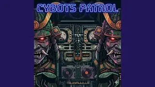 Cybots Patrol