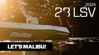 2024 Malibu 23 LSV | #1 Wakesurf & Wakeboard Boat | Let&rsquo;s Malibu.