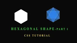 How to create a HEXAGON  using only css - part 1