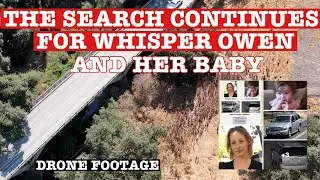 THE SEARCH CONTINUES FOR MISSING WOMEN WHISPER OWEN AND 8 MONTH OLD BABY