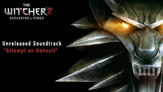 Attempt on Henselt - Witcher 2 unreleased OST