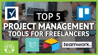 Top 5 Project Management Tools for Freelancers | Freelancer Masterclass