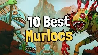 The 10 Best Murlocs of All Time - Hearthstone