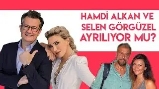 Hamdi Alkan - Selen G&ouml;rg&uuml;zel ayrılıyor mu? Cengiz Semercioğlu ve Seren Serengil ile Duymadık Demeyin