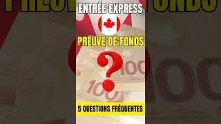 🇨🇦 Preuve de fonds : les 5 questions les plus pos&eacute;es (Entr&eacute;e Express) #canadapr  #immigrationcanada