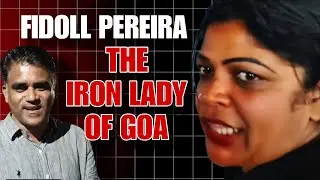 XENCOR POLJI SAYS , FIDOLL PEREIRA IS THE IRON LADY OF GOA#alertgoans #goatoday 