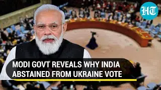Why India abstained twice from UN vote on Ukraine? 'National interest', says Modi govt
