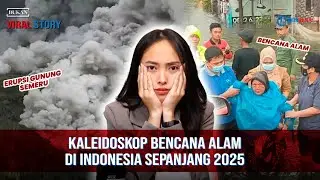 🔴BUKAN VIRAL STORY:  Kaleidoskop Bencana Alam di Indonesia Sepanjang 2025