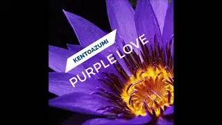 kentoazumi Single「Purple Love」