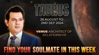 TAURUS Weekly HOROSCOPE  26 August  To 2nd September 2024