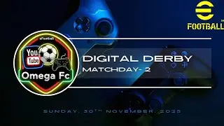DIGITAL DERBY- MATCH DAY 2  | ROUND OF 48 | eFOOTBALL 2026