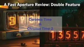 Chronos Time 1 and 2 A Fast Review Double Feature