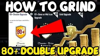 How To Grind The 80+ Double Upgrade SBC