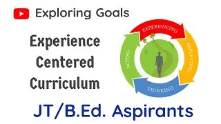 Experience/Activity Centered Curriculum | JT/B.Ed.