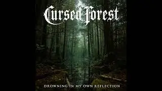 Cursed Forest - My Name Lost in Your Silence