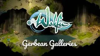 Wakfu OST - Gerbean Galleries - Sadida Kingdom