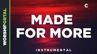 Made For More - Original Key - C - Instrumental