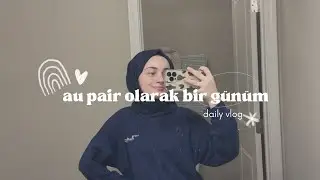Amerika'da Au Pair Olarak Bir Günüm