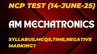 Assistant Manager Mechatronics NCP Test held on 14-June-2025 Syllabus,Mcqs,Time and Negative marking