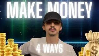 4 Proven Ways to Make Money