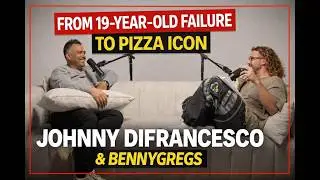 From 19-year-old Failure to Pizza Icon | Johnny Difrancesco with BennyGregs (PODCAST)