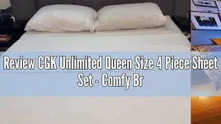 Review CGK Unlimited Queen Size 4 Piece Sheet Set - Comfy Breathable & Cooling Sheets - Hotel Luxury
