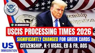 Latest USCIS Processing Times 2026: For Green Cards, Citizenship, K-1 Visas, EB & FB, AOS, Renewal