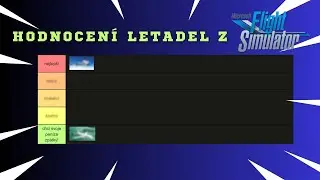 TIERLIST MSFS2020 LETADEL!🤔 | KONEC MSFS2020