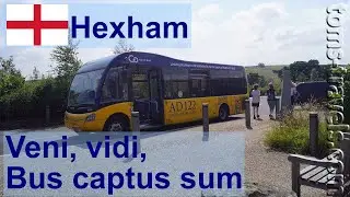 Veni, vidi, bus captus sum...: Hexham [21x08]