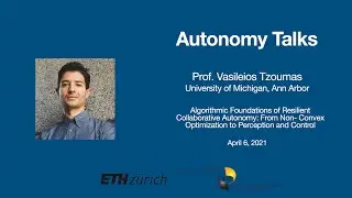 Autonomy Talks - Vasileios Tzoumas: Algorithmic Foundations of Resilient Collaborative Autonomy