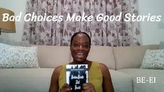 My Testimony| Storytime: Bad Choices Make Good Stories