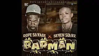 Dope Savage & Seven Scarz - BARMAN (prod.by.ANTI-VIRUS)