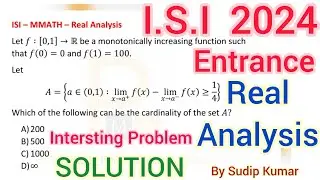 ISI MMath 2024 Real Analysis Solution | Real Analysis | ISI Entrance 2024 Previous Year Question