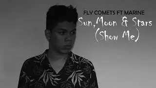 Flycomets ft MARINE - Sun, Moon & Stars (Show Me)