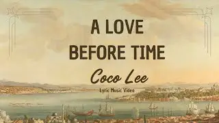 a Love Before Time ( Lyric Music Video) - Coco Lee