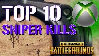 PUBG Xbox: Top 10 Sniper Kills #3