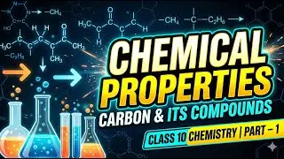 Chemical Properties of Carbon & Its Compounds | Class 10 Chemistry | Part-1