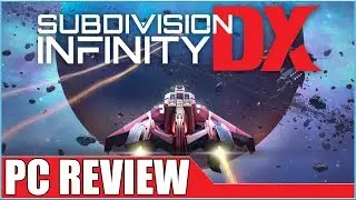 Subdivision Infinity DX - PC Review