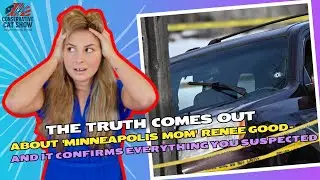The Truth Comes Out About 'Minneapolis Mom' Renee Good &ndash; It Confirms Everything You Suspected