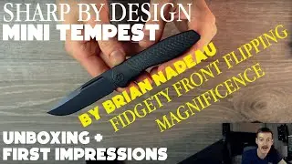 Sharp by Design Mini Tempest Unboxing - Brian Nadeau Does It Again