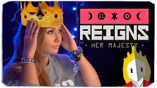 СИМУЛЯТОР КОРОЛЕВЫ - REIGNS: HER MAJESTY